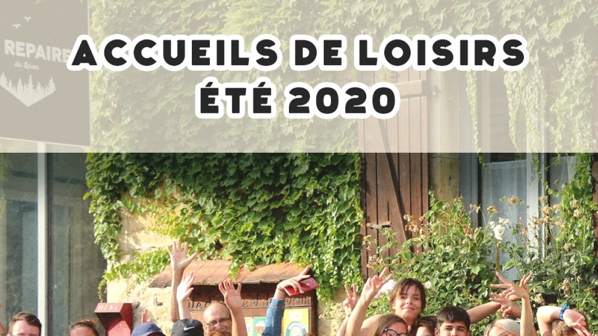 ACCUEILS DE LOISIRS ÉTÉ 2020 - Ce qu'il faut savoir